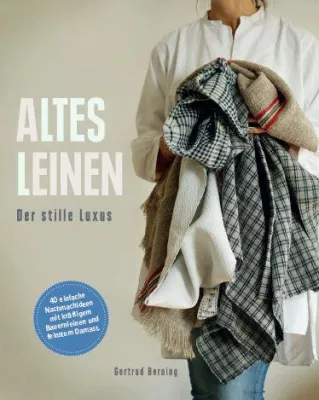 Bild: Buchneuerscheinung: Altes Leinen - Der stille Luxus
