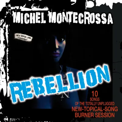 Bild: Michel Montecrossa's ‘REBELLION’: 10 kompromisslos ehrliche Songs der Unplugged New-Topical Burner Session
