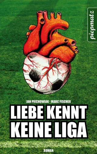 Ein Fußballroman - nicht nur für Männer, die das runde Leder lieben Bild: Ein Fußballroman - nicht nur für Männer, die das runde Leder lieben