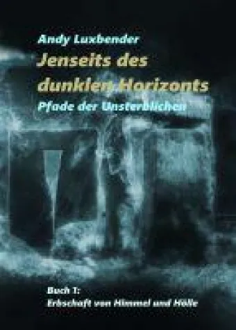 Jenseits des dunklen Horizonts - entführt in eine Welt der Götter, Dämonen und Magie Bild: Jenseits des dunklen Horizonts - entführt in eine Welt der Götter, Dämonen und Magie