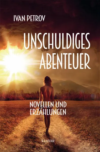 Bild: Buchtipp: Unschuldiges Abenteuer. Novellen und Erzählungen