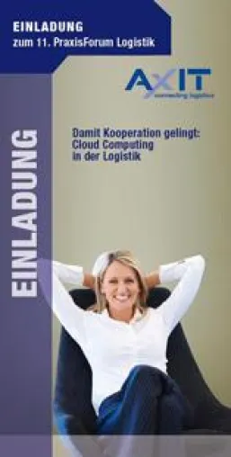 11. Praxisforum Logistik: AXIT AG macht Cloud-Computing greifbar Bild: 11. Praxisforum Logistik: AXIT AG macht Cloud-Computing greifbar