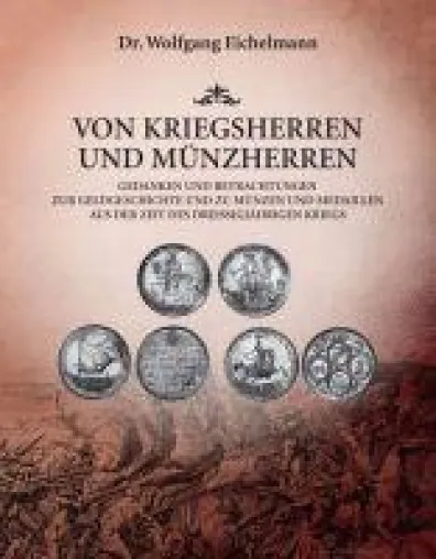 Bild: Von Kriegsherren und Münzherren - Gedanken und Betrachtungen zur Geschichte des Geldes