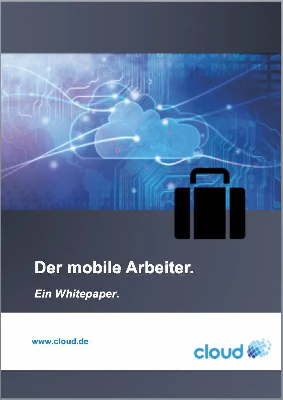 Whitepaper cloud world: Der mobile Arbeiter.