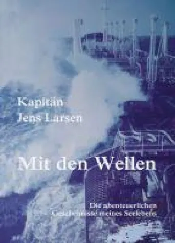 Mit den Wellen - Autobiografie eines Kapitäns Bild: Mit den Wellen - Autobiografie eines Kapitäns