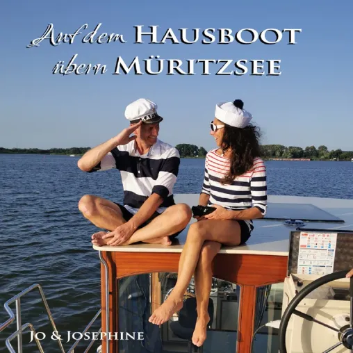 Bild: Jo und Josephine fahren "Auf dem Hausboot übern Müritzsee" 