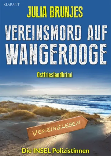 Bild: Neuerscheinung: Ostfrieslandkrimi "Vereinsmord auf Wangerooge" von Julia Brunjes im Klarant Verlag