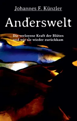 Anderswelt - Ein märchenhafte Fabel führt in die Welt der Träume, der Dunkelheit und des Lichts Bild: Anderswelt - Ein märchenhafte Fabel führt in die Welt der Träume, der Dunkelheit und des Lichts