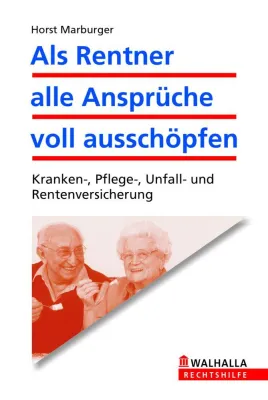 Als Rentner alle Ansprüche voll ausschöpfen Bild: Als Rentner alle Ansprüche voll ausschöpfen