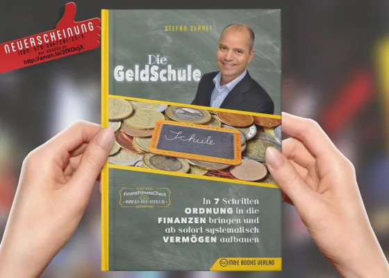 Bild: „Die GeldSchule - In 7 Schritten Ordnung in die Finanzen bringen und ab sofort systematisch Vermögen aufbauen“