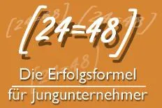 24 Monate = 48 Prozent: Die Erfolgsformel für junge Firmen Bild: 24 Monate = 48 Prozent: Die Erfolgsformel für junge Firmen