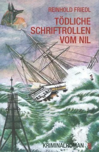 Rezension "Tödliche Schriftrollen vom Nil" von Reinhold Friedl Bild: Rezension "Tödliche Schriftrollen vom Nil" von Reinhold Friedl