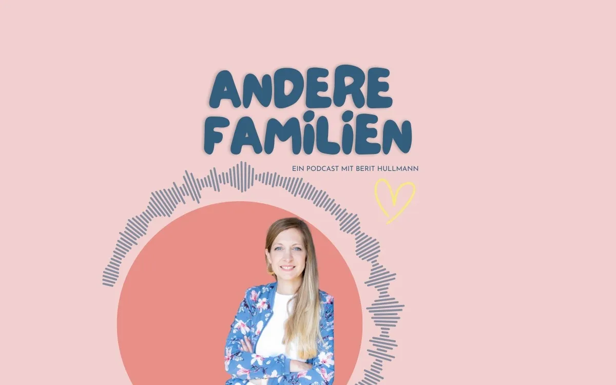 Neuer Elternpodcast: Andere Familien mit Journalistin Berit Hullmann (© Berit Hullmann/Daniel Lagerpusch)