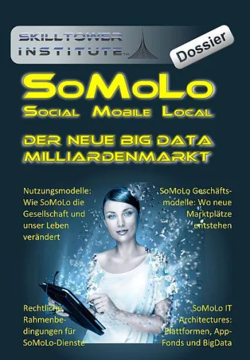 Bild: Jetzt im Buchhandel: SoMoLo - das Social Media Dossier zum neuen Big Data Milliardenmarkt