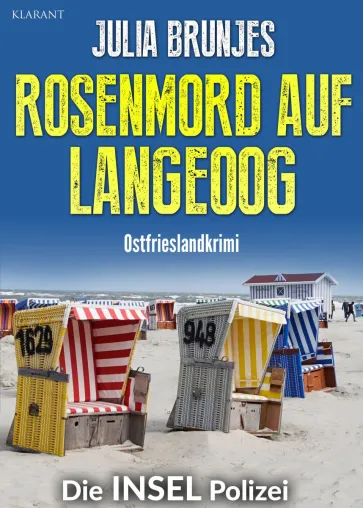 Bild: Neuerscheinung: Ostfrieslandkrimi "Rosenmord auf Langeoog" von Julia Brunjes im Klarant Verlag