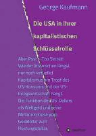 Bild: Die USA in ihrer kapitalistischen Schlüsselrolle - Sachbuch über Konsum und Kriegswirtschaft