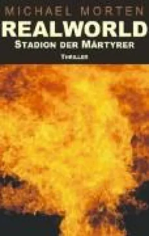 Bild: Neuerscheinung Michael Morten: "Realworld - Stadion der Märtyrer"