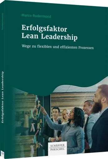 Erfolgreiches Lean Management braucht Lean Leadership Bild: Erfolgreiches Lean Management braucht Lean Leadership