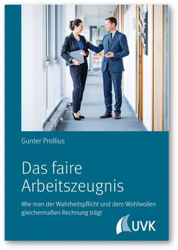 Bild: Das faire Arbeitszeugnis - zwischen Wahrheitspflicht und Wohlwollen