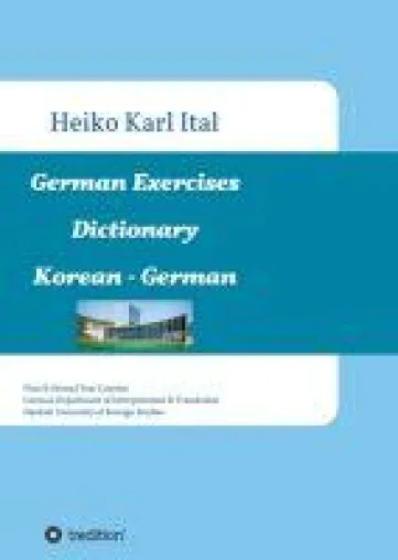 Bild: German Exercises Dictionary - Ein Deutsch-Koreanisches Wörterbuch