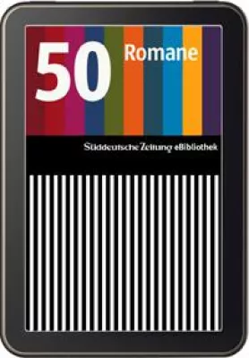 Süddeutsche Zeitung eBibliothek: 50 große Romane als eBook – empfohlen von der Feuilleton-Redaktion Bild: Süddeutsche Zeitung eBibliothek: 50 große Romane als eBook – empfohlen von der Feuilleton-Redaktion
