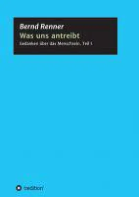 Bild: Was uns antreibt - gesellschaftskritisches Sachbuch erläutert die menschlichen Antriebskräfte
