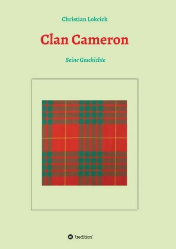 Clan Cameron - Die Geschichte eines schottischen Clans Bild: Clan Cameron - Die Geschichte eines schottischen Clans