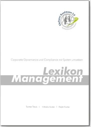 Wirtschaftslexikon – Das QET® Lexikon „Ehrbarer Kaufmann 2.0“ Bild: Wirtschaftslexikon – Das QET® Lexikon „Ehrbarer Kaufmann 2.0“