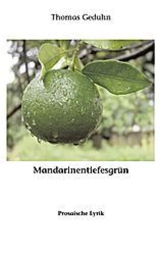 "Mandarinentiefesgrün": Sinnliche Reise in die Mitte der Nacht - Anthropologische Wahrnehmungen Bild: "Mandarinentiefesgrün": Sinnliche Reise in die Mitte der Nacht - Anthropologische Wahrnehmungen