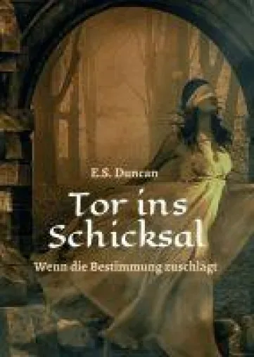 Bild: Tor ins Schicksal - ein Zeitreise-Abenteuer voller knisternder Leidenschaft