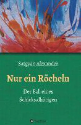 Nur ein Röcheln - Schicksalsbericht eines Außenseiters Bild: Nur ein Röcheln - Schicksalsbericht eines Außenseiters