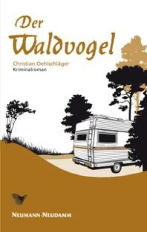 Bild: Neu im Verlag J. Neumann-Neudamm: "Der Waldvogel"