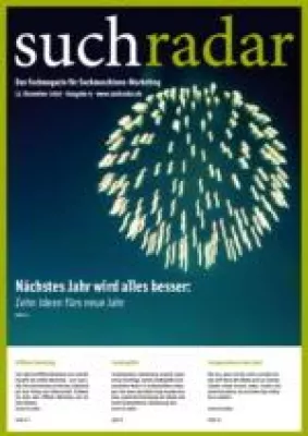 Zehn Anregungen rund um SEO und SEM: Fachmagazin suchradar liefert Website-Betreibern gute Vorsätze für 2008 Bild: Zehn Anregungen rund um SEO und SEM: Fachmagazin suchradar liefert Website-Betreibern gute Vorsätze für 2008