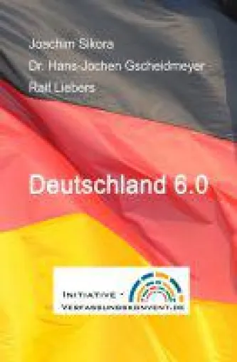 Bild: Deutschland 6.0 - aktuelles Sachbuch diskutiert eine neue Politik- und Gesellschaftsordnung