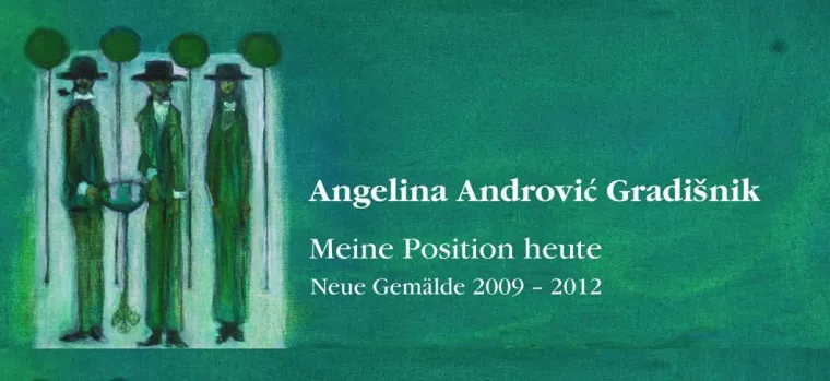 Kunstausstellung: Meine Position heute Angelina A. Gradisnik Bild: Kunstausstellung: Meine Position heute Angelina A. Gradisnik