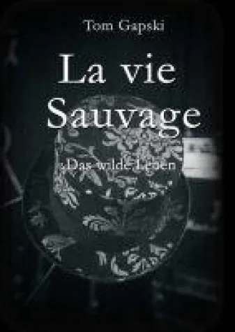 Bild: La vie Sauvage - das wilde Leben