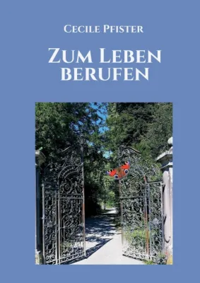 Zum Leben berufen - Lebenshilfe in autobiografischer Form Bild: Zum Leben berufen - Lebenshilfe in autobiografischer Form