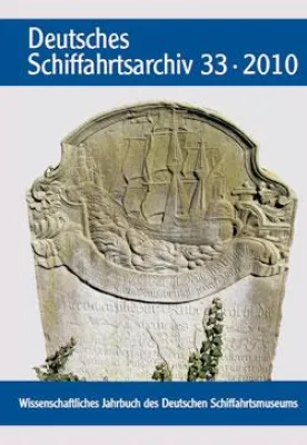 33. Ausgabe des Deutschen Schiffahrtsarchivs erschienen Bild: 33. Ausgabe des Deutschen Schiffahrtsarchivs erschienen