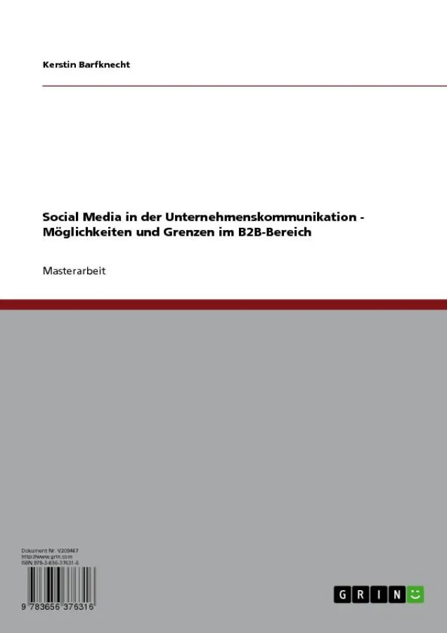 Social Media in der Unternehmenskommunikation - Möglichkeiten und Grenzen im B2B-Bereich