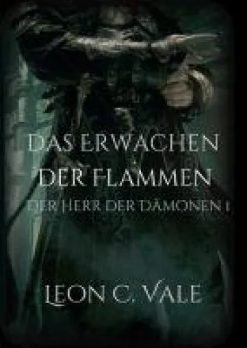 Das Erwachen der Flammen - Auftakt eines spannungsvollen Fantasy-Epos Bild: Das Erwachen der Flammen - Auftakt eines spannungsvollen Fantasy-Epos