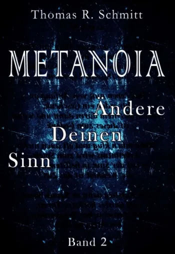 METANOIA - Ändere Deinen Sinn - Band 2 der ansprechenden Gedichte-Sammlung Bild: METANOIA - Ändere Deinen Sinn - Band 2 der ansprechenden Gedichte-Sammlung