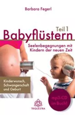 Bild: Buchpräsentation am Dienstag, 22.3.2016: Babyflüstern - Seelenbegegnungen mit Kindern der neuen Zeit