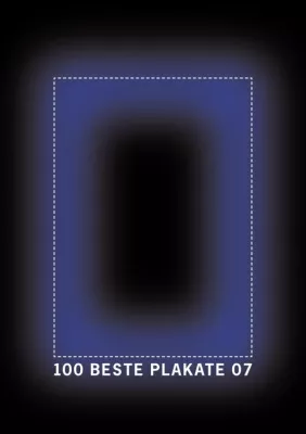 Bild: Ergebnisse des Wettbewerbs »100 beste Plakate 07 Deutschland Österreich Schweiz«