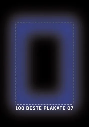 Bild: Ergebnisse des Wettbewerbs »100 beste Plakate 07 Deutschland Österreich Schweiz«