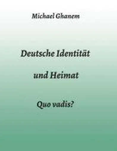 Bild: Deutsche Identität und Heimat - Gesellschaftskritische Einsichten