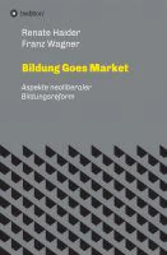 Bild: Bildung Goes Market - Sachbuch diskutiert die Frage, ob man Bildung zu einem Geschäft machen sollte