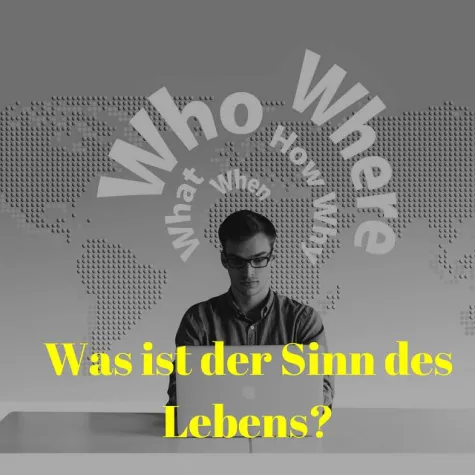 Bild: Was ist der Sinn des Lebens?