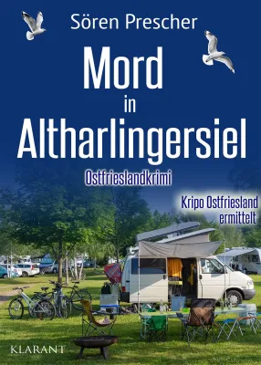 Bild: Neuerscheinung: Ostfrieslandkrimi "Mord in Altharlingersiel" von Sören Prescher im Klarant Verlag