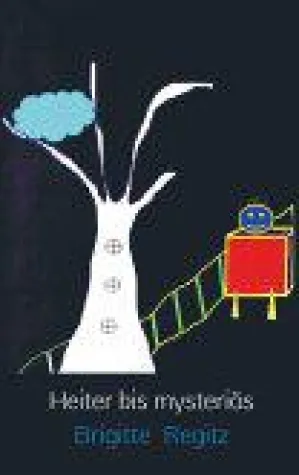 Bild: Heiter bis mysteriös – 18 Kurzgeschichten von Brigitte Regitz