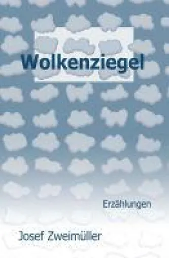 Bild: Wolkenziegel - schicksalshafte Kurzgeschichten